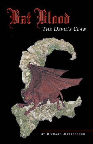 Download Bat Blood: The Devil's Claw PDF by Richard Myerscough