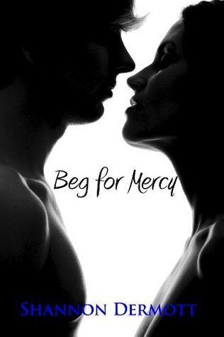 Download Beg for Mercy PDF by Shannon Dermott