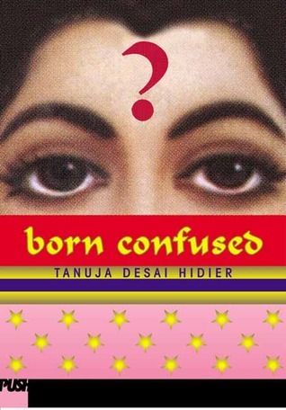 Download Born Confused PDF by Tanuja Desai Hidier