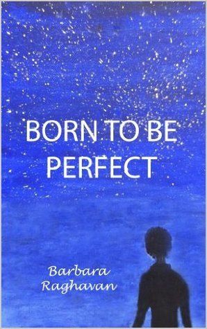 Download Born to Be Perfect PDF by Barbara Raghavan