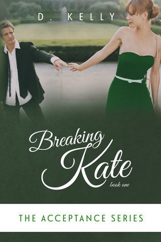 Download Breaking Kate PDF by D. Kelly
