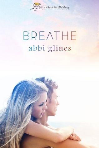 Download Breathe PDF by Abbi Glines