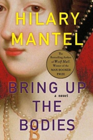 Download Bring Up the Bodies PDF by Hilary Mantel