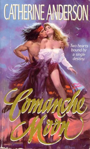 Download Comanche Moon PDF by Catherine Anderson