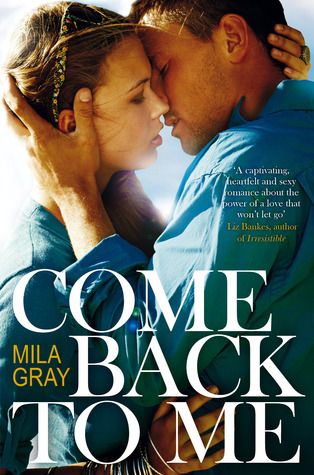 Download Come Back to Me PDF by Mila Gray