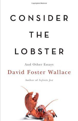 Download Consider the Lobster and Other Essays PDF by David Foster Wallace