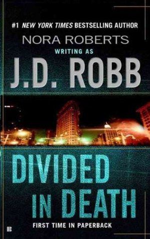 Download Divided in Death PDF by J.D. Robb