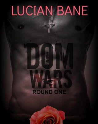 Download Dom Wars: Round One PDF by Lucian Bane