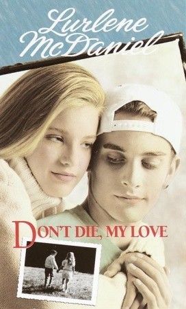 Download Don't Die, My Love PDF by Lurlene McDaniel