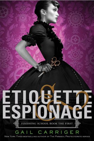 Download Etiquette & Espionage PDF by Gail Carriger