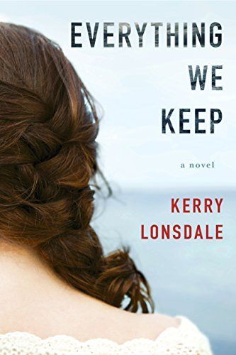 Download Everything We Keep PDF by Kerry Lonsdale