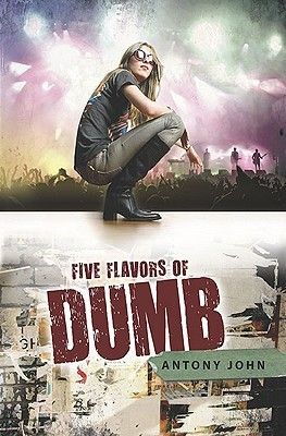 Download Five Flavors of Dumb PDF by Antony John