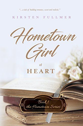 Download Hometown Girl at Heart PDF by Kirsten Fullmer