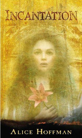 Download Incantation PDF by Alice Hoffman