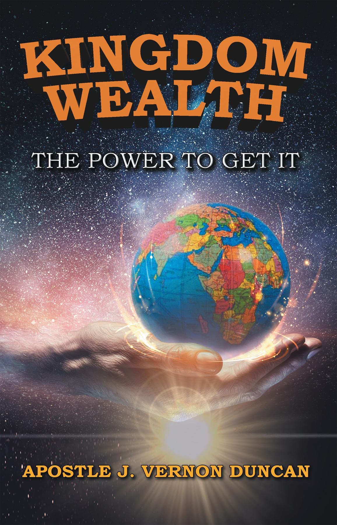 Download Kingdom Wealth: The Power to Get It - 2nd Edition PDF by Apostle J. Vernon Duncan