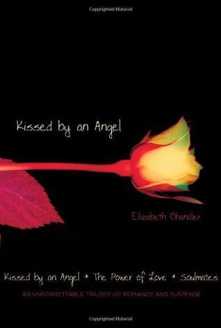 Download Kissed by an Angel/The Power of Love/Soulmates PDF by Elizabeth Chandler