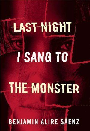 Download Last Night I Sang to the Monster PDF by Benjamin Alire Sáenz