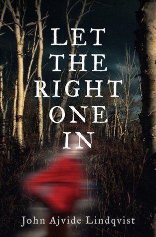 Download Let the Right One In PDF by John Ajvide Lindqvist