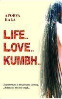 Download Life... Love... Kumbh... PDF by Aporva Kala