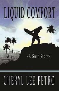 Download Liquid Comfort - A Surf Story PDF by Cheryl Lee Petro