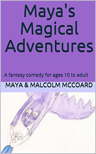 Download Maya's Magical Adventures PDF by Malcolm McCoard