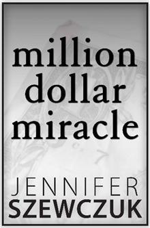 Download Million Dollar Miracle PDF by Jennifer Szewczuk