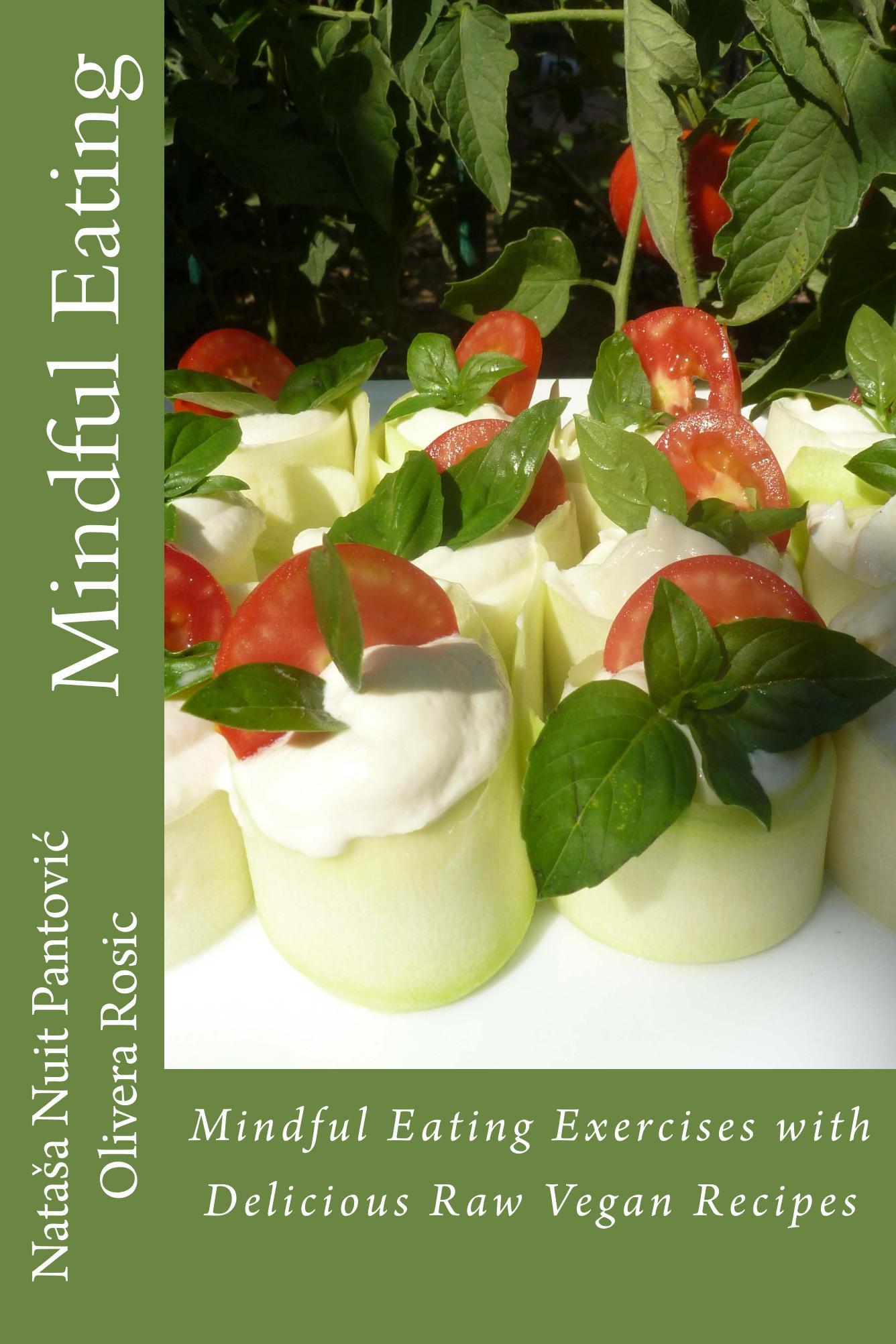 Download Mindful Eating with delicious raw vegan recipes PDF by Nataša Pantović