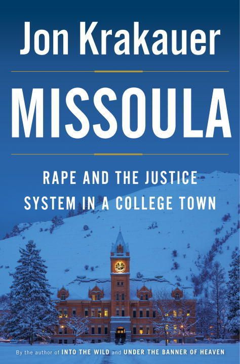 Download Missoula: Rape and the Justice System in a College Town PDF by Jon Krakauer