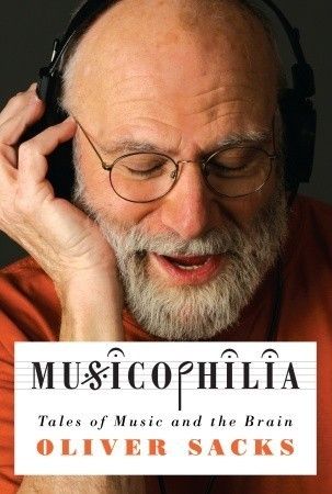 Download Musicophilia: Tales of Music and the Brain PDF by Oliver Sacks