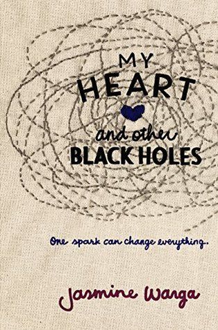 Download My Heart and Other Black Holes PDF by Jasmine Warga