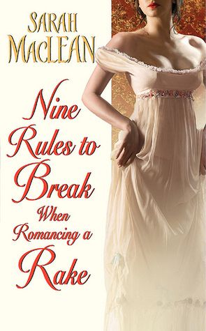 Download Nine Rules to Break When Romancing a Rake PDF by Sarah MacLean