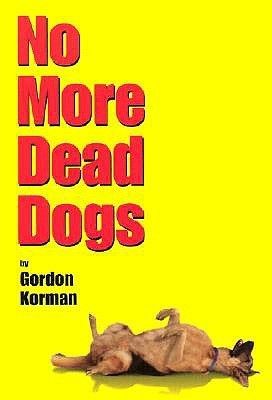 Download No More Dead Dogs PDF by Gordon Korman