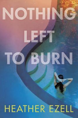 Download Nothing Left to Burn PDF by Heather Ezell