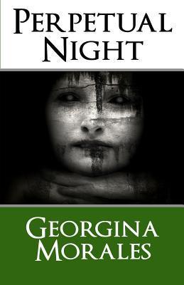 Download Perpetual Night PDF by Georgina Morales