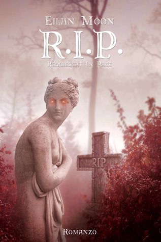 Download R.I.P. Requiescat In Pace PDF by Eilan Moon