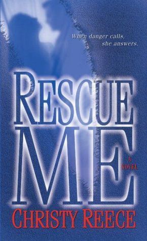 Download Rescue Me PDF by Christy Reece