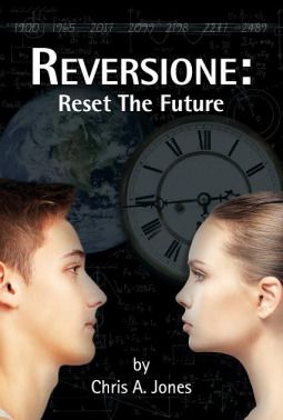 Download Reversione: Reset the Future PDF by Chris A. Jones