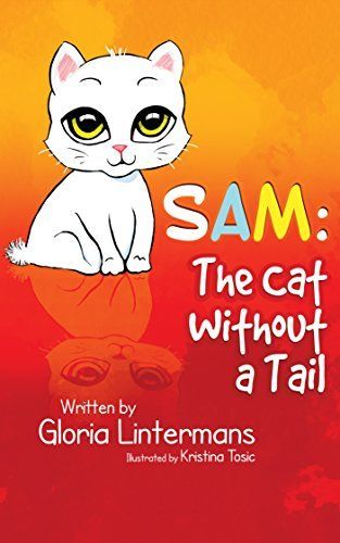 Download Sam: The Cat Without a Tail PDF by Gloria Lintermans