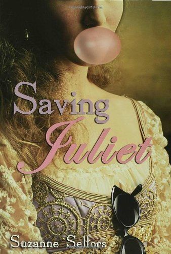 Download Saving Juliet PDF by Suzanne Selfors