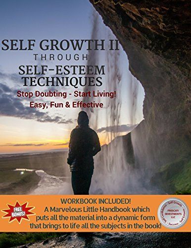 Download Self Growth - 2: Self Growth Through Self Esteem Techniques PDF by Ron Millicent