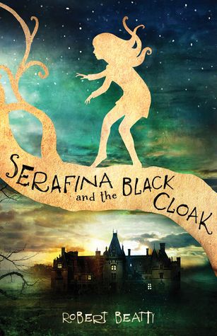 Download Serafina and the Black Cloak PDF by Robert  Beatty