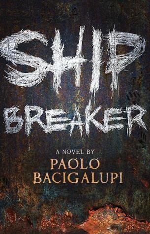 Download Ship Breaker PDF by Paolo Bacigalupi