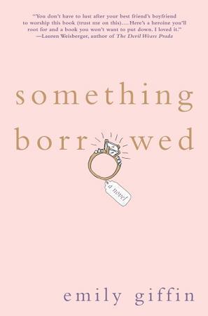 Download Something Borrowed PDF by Emily Giffin