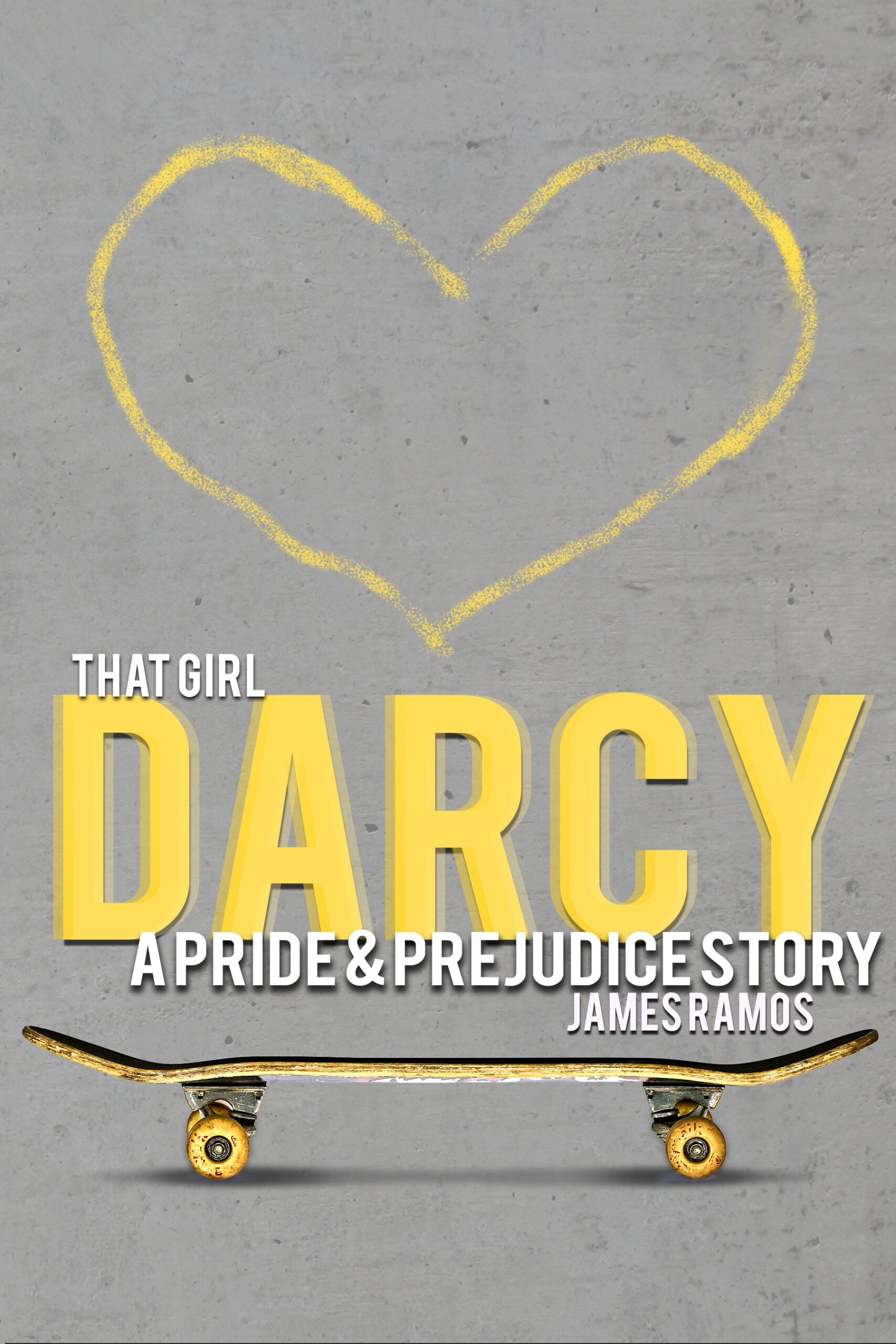 Download That Girl, Darcy: A Pride and Prejudice Story PDF by James Ramos