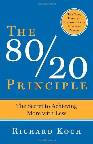 Download The 80/20 Principle: The Secret to Achieving More with Less PDF by Richard Koch