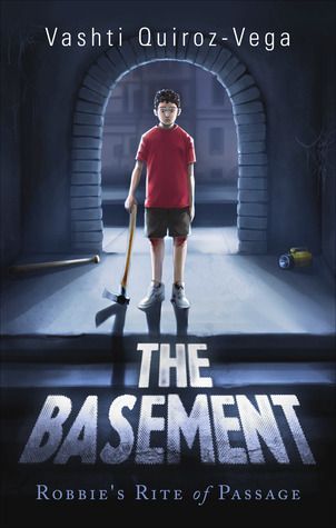 Download The Basement: Robbie's Rite of Passage PDF by Vashti Quiroz-Vega