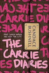 Download The Carrie Diaries PDF by Candace Bushnell