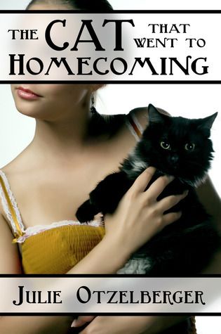 Download The Cat That Went To Homecoming PDF by Julie Otzelberger