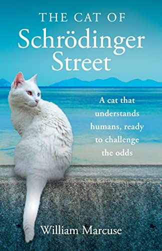 Download The Cat of Schrödinger Street PDF by William Marcuse