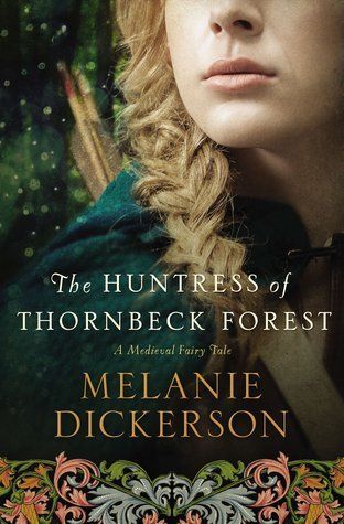 Download The Huntress of Thornbeck Forest PDF by Melanie Dickerson